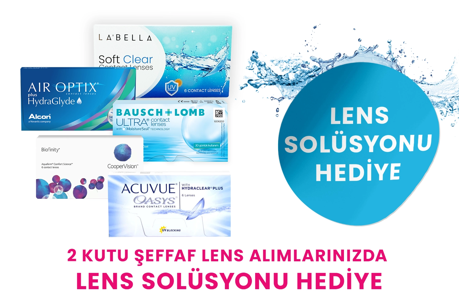 2 Kutu Toric veya Şeffaf Lens Alımlarınızda Solüsyon Hediyesi.